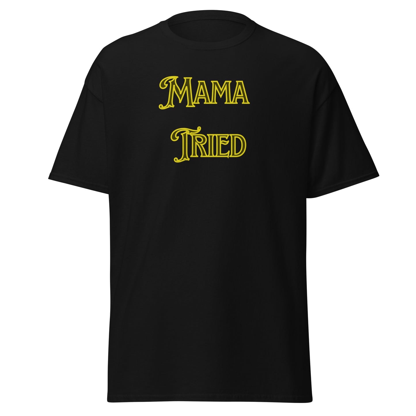 Mama Tried - Classic tee - Merle Haggard inspired