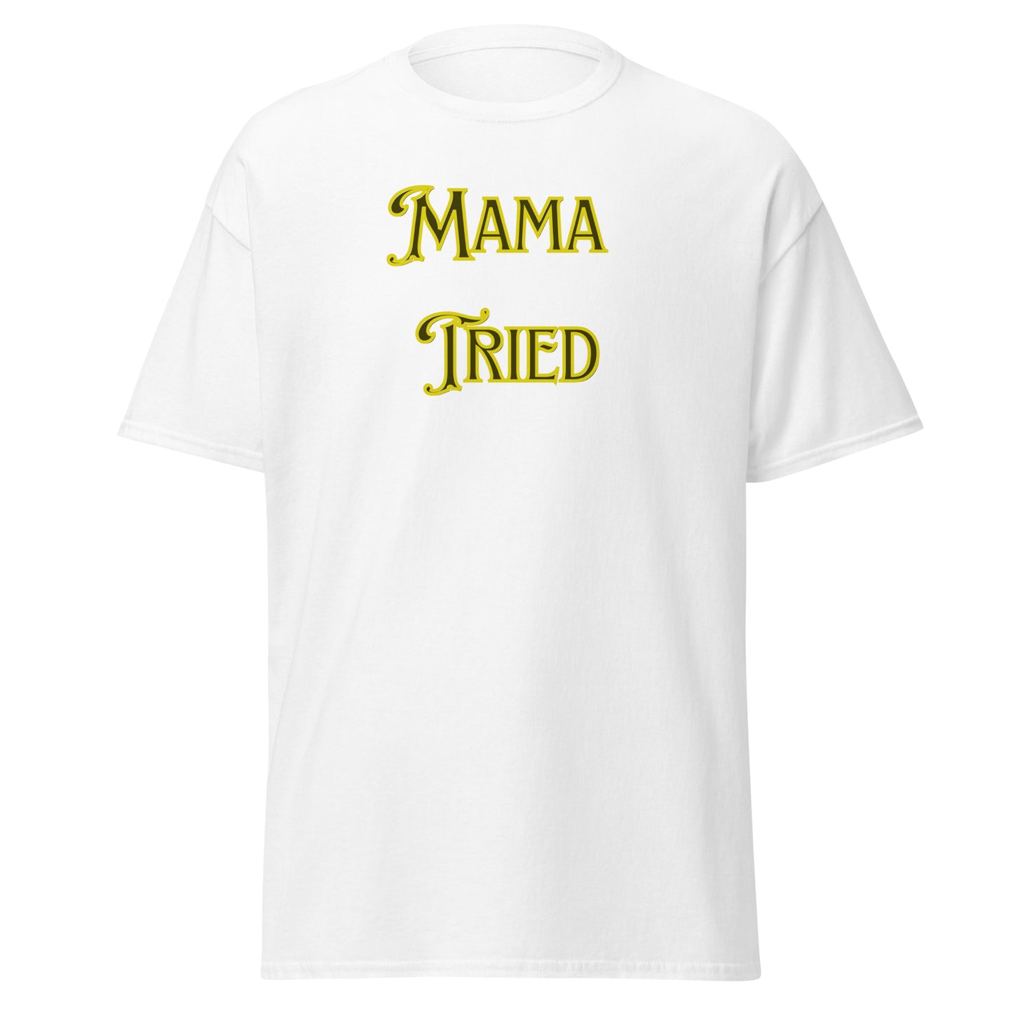 Mama Tried - Classic tee - Merle Haggard inspired
